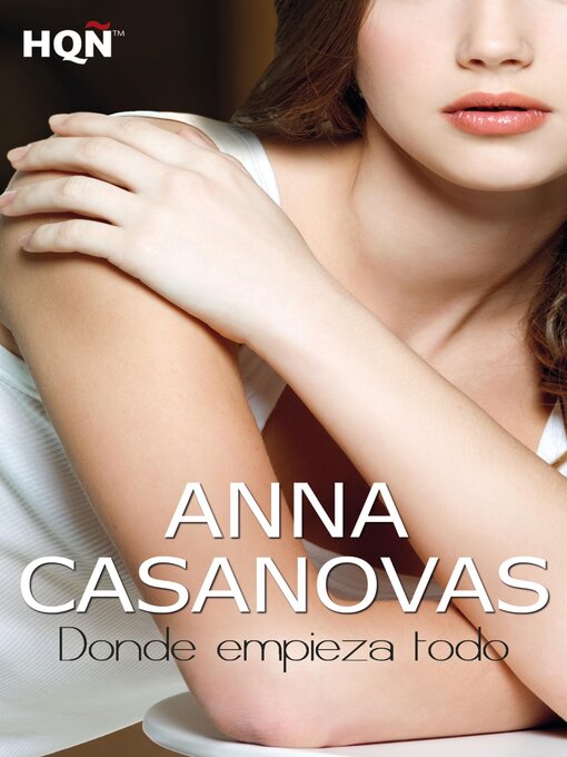 Title details for Donde empieza todo by Anna Casanovas - Available